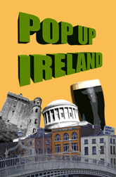 Pop-up Ireland - Land, culture and craic!
