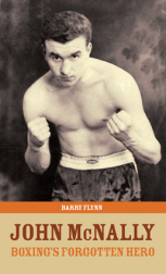 John McNally  Boxings Forgotten Hero