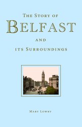 The Story of Belfast and its Surroundings